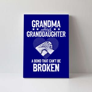 Grandma And Granddaughter A Bond That Can't Be Broken Meaningful Gift Canvas