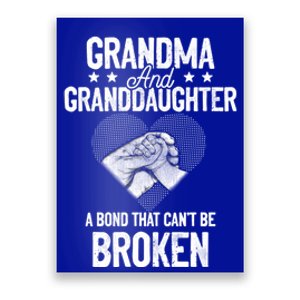 Grandma And Granddaughter A Bond That Can't Be Broken Meaningful Gift Poster