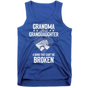 Grandma And Granddaughter A Bond That Can't Be Broken Meaningful Gift Tank Top