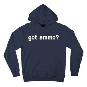 Got Ammo? Hoodie