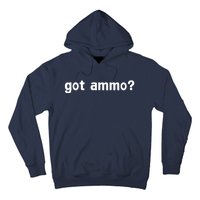 Got Ammo? Hoodie