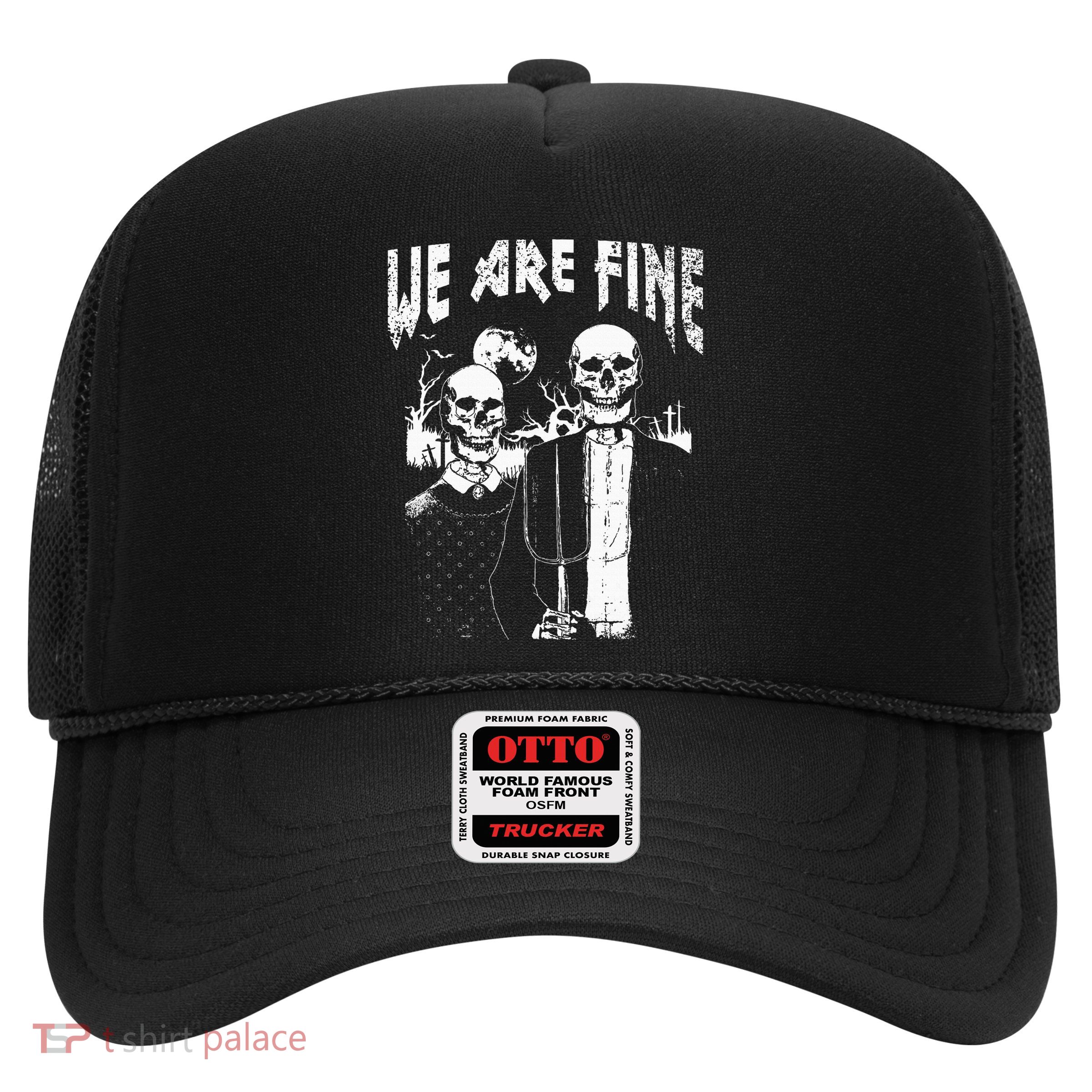 Goth Art Grunge American Gothic Style We Are Fine Occult Trucker Hat