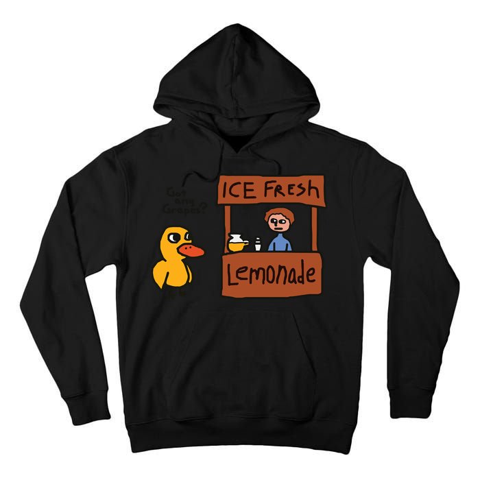 Got Any Grapes Funny Duck Ice Fresh Lemonade Tall Hoodie