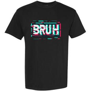 Glitch Aesthetic Gamer Bruh Meme Funny Saying Garment-Dyed Heavyweight T-Shirt