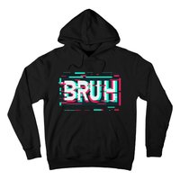 Glitch Aesthetic Gamer Bruh Meme Funny Saying Hoodie