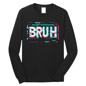 Glitch Aesthetic Gamer Bruh Meme Funny Saying Long Sleeve Shirt