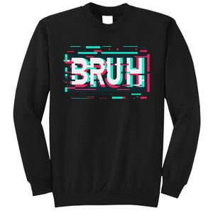 Glitch Aesthetic Gamer Bruh Meme Funny Saying Sweatshirt