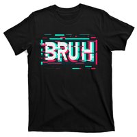 Glitch Aesthetic Gamer Bruh Meme Funny Saying T-Shirt