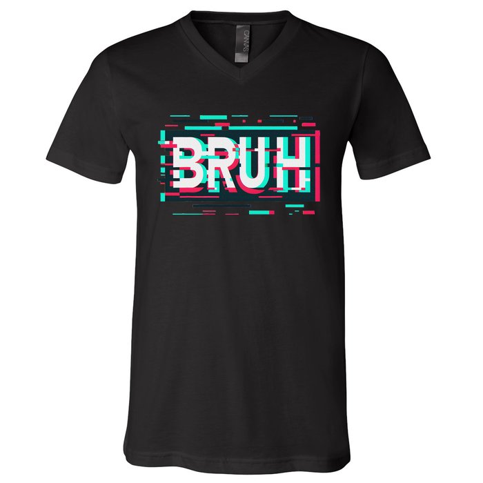 Glitch Aesthetic Gamer Bruh Meme Funny Saying V-Neck T-Shirt