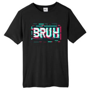 Glitch Aesthetic Gamer Bruh Meme Funny Saying Tall Fusion ChromaSoft Performance T-Shirt