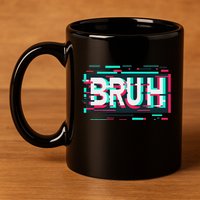 Glitch Aesthetic Gamer Bruh Meme Funny Saying 11oz C Handle Ceramic Mug
