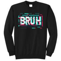 Glitch Aesthetic Gamer Bruh Meme Funny Saying Tall Sweatshirt