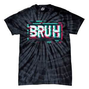 Glitch Aesthetic Gamer Bruh Meme Funny Saying Tie-Dye T-Shirt