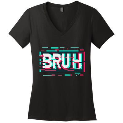 Glitch Aesthetic Gamer Bruh Meme Funny Saying Women's V-Neck T-Shirt