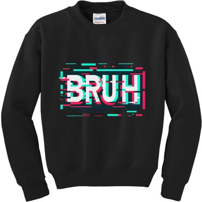 Glitch Aesthetic Gamer Bruh Meme Funny Saying Kids Sweatshirt