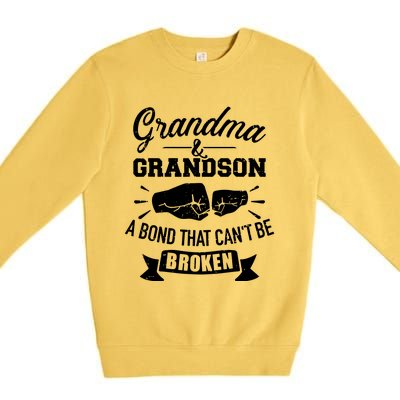 Grandma And Grandson Bond That CanT Be Broken Premium Crewneck Sweatshirt