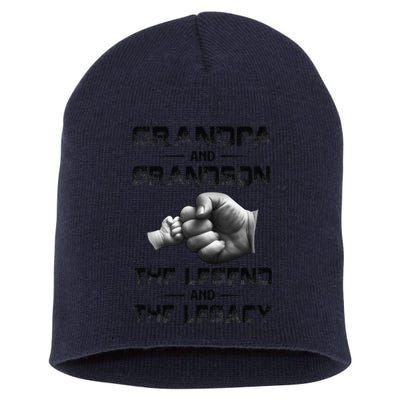 Grandpa And Grandson The Legend And The Legacy Father Day Short Acrylic Beanie