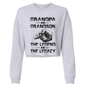 Grandpa And Grandson The Legend And The Legacy Father Day Cropped Pullover Crew