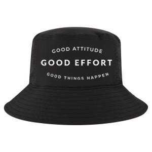 Good Attitude Good Effort Good Things Happen Cool Comfort Performance Bucket Hat