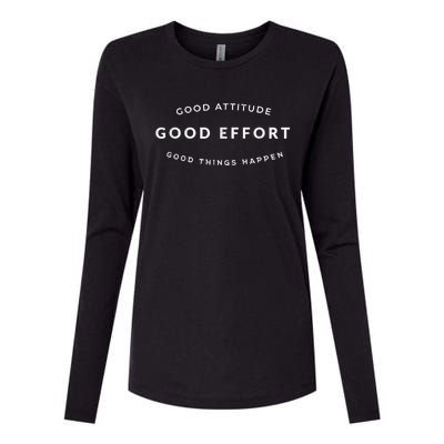 Good Attitude Good Effort Good Things Happen Womens Cotton Relaxed Long Sleeve T-Shirt