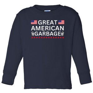 Great American Garbage Support Election Toddler Long Sleeve Shirt