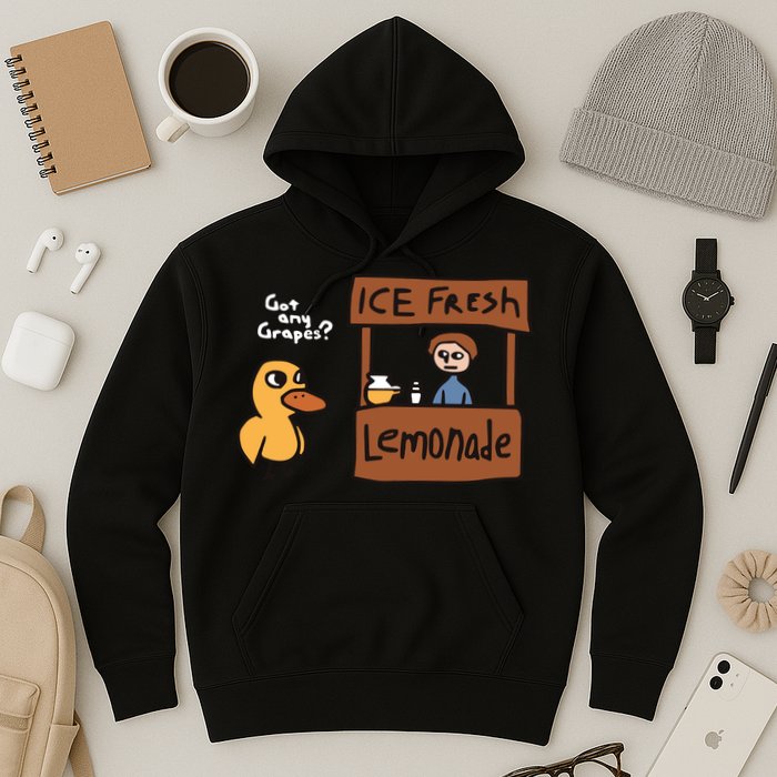 Got Any Grapes The Duck Song Funny Duck Hoodie
