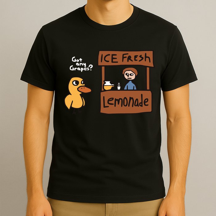 Got Any Grapes The Duck Song Funny Duck T-Shirt
