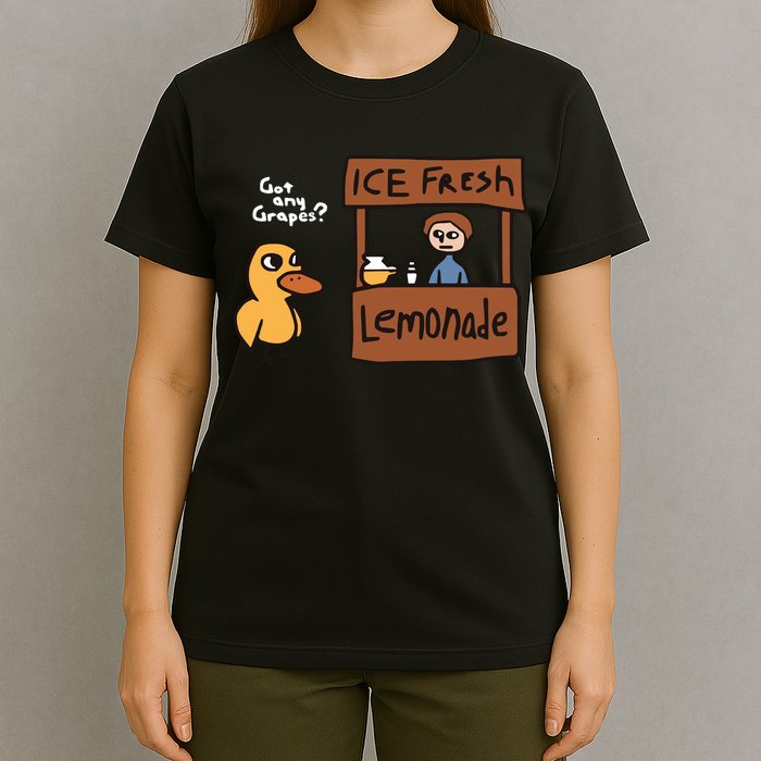 Got Any Grapes The Duck Song Funny Duck T-Shirt
