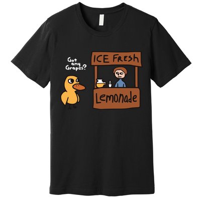 Got Any Grapes The Duck Song Funny Duck Premium T-Shirt