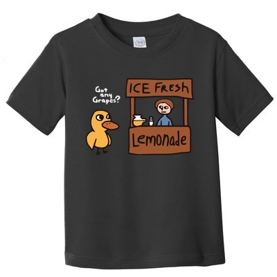 Got Any Grapes The Duck Song Funny Duck Toddler T-Shirt