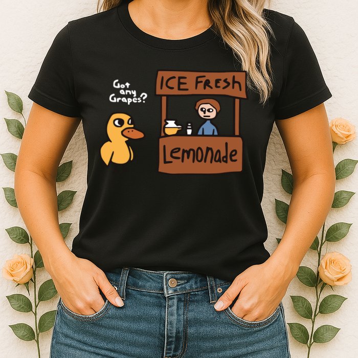 Got Any Grapes The Duck Song Funny Duck Womens T-Shirt