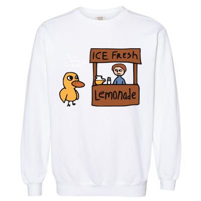 Got Any Grapes The Duck Song Funny Duck Garment-Dyed Sweatshirt
