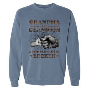 Grandma And Grandson A Bond That Can't Be Broken Mother Day Garment-Dyed Sweatshirt