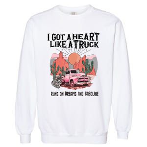 Got A Heart Like A Truck Country Garment-Dyed Sweatshirt