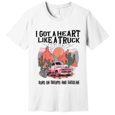 Got A Heart Like A Truck Country Premium T-Shirt