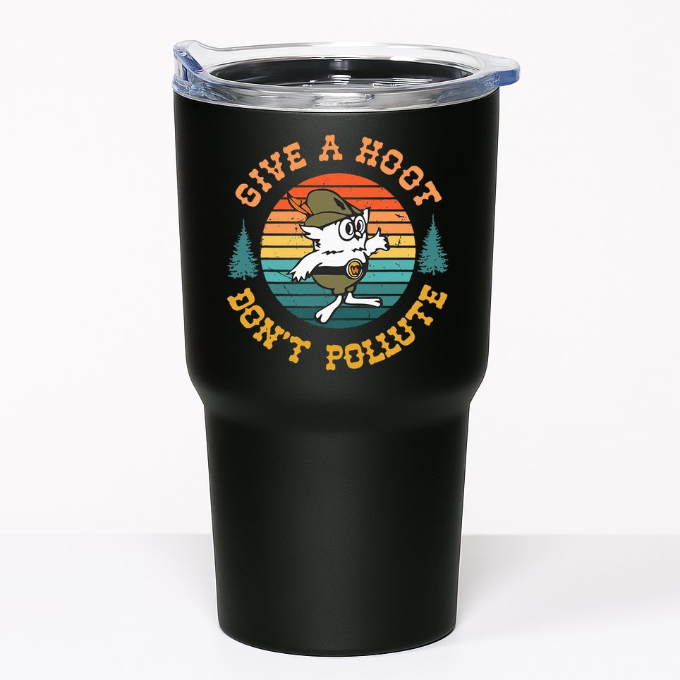 Give A Hoot DonT Pollute Tumbler