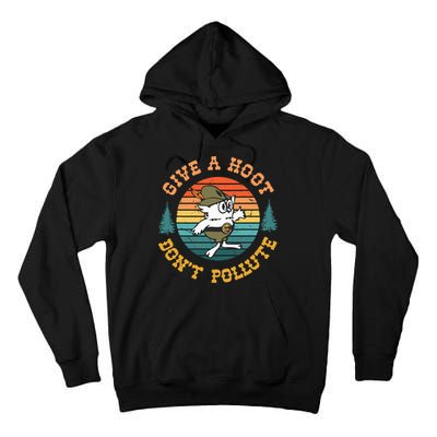 Give A Hoot DonT Pollute Tall Hoodie