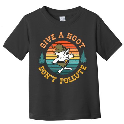 Give A Hoot DonT Pollute Toddler T-Shirt