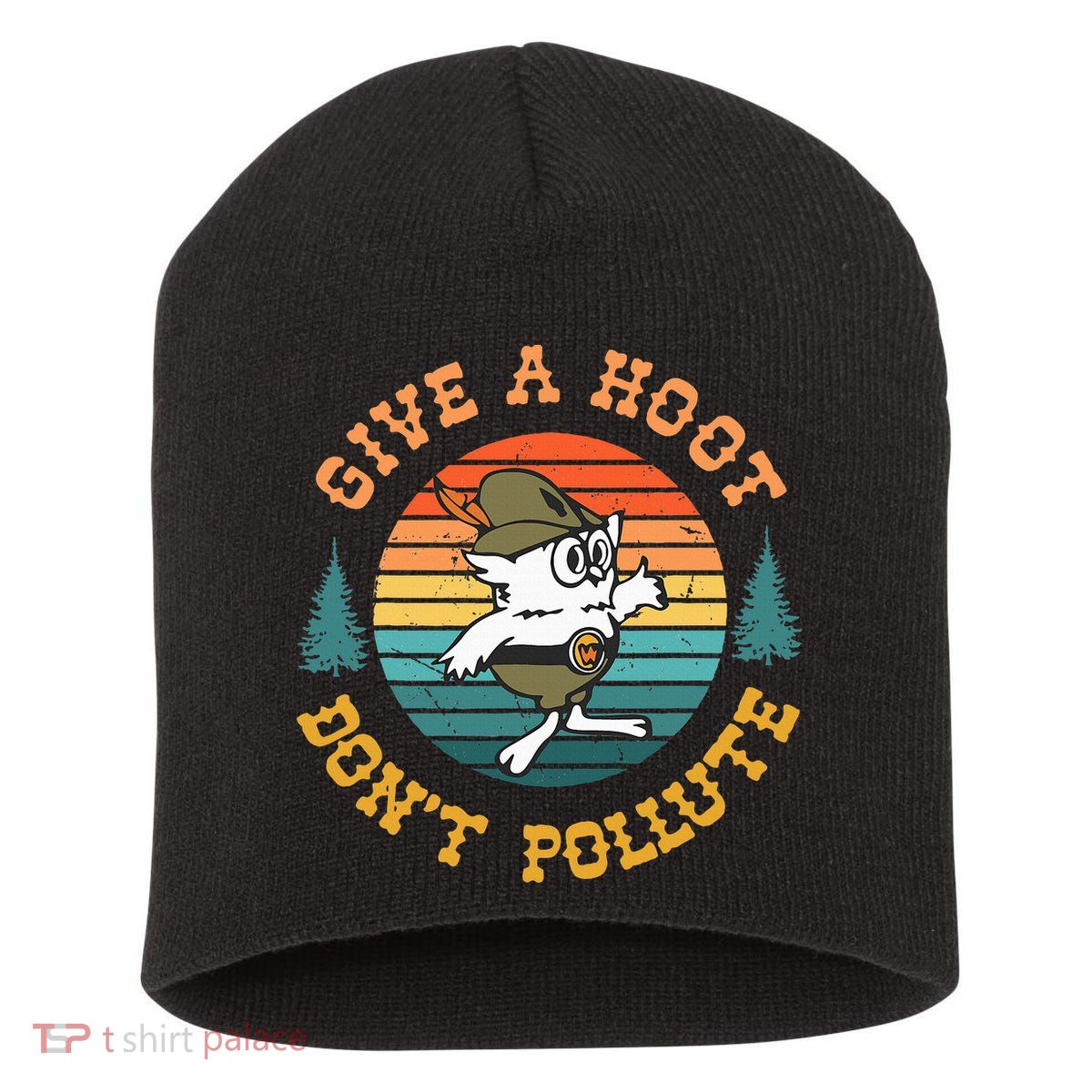 Give A Hoot DonT Pollute Short Acrylic Beanie
