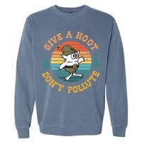 Give A Hoot DonT Pollute Garment-Dyed Sweatshirt