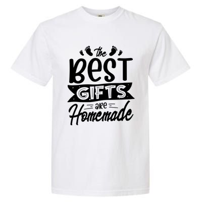 Gifts Are Homemade Parents Newborn Family Gift Garment-Dyed Heavyweight T-Shirt