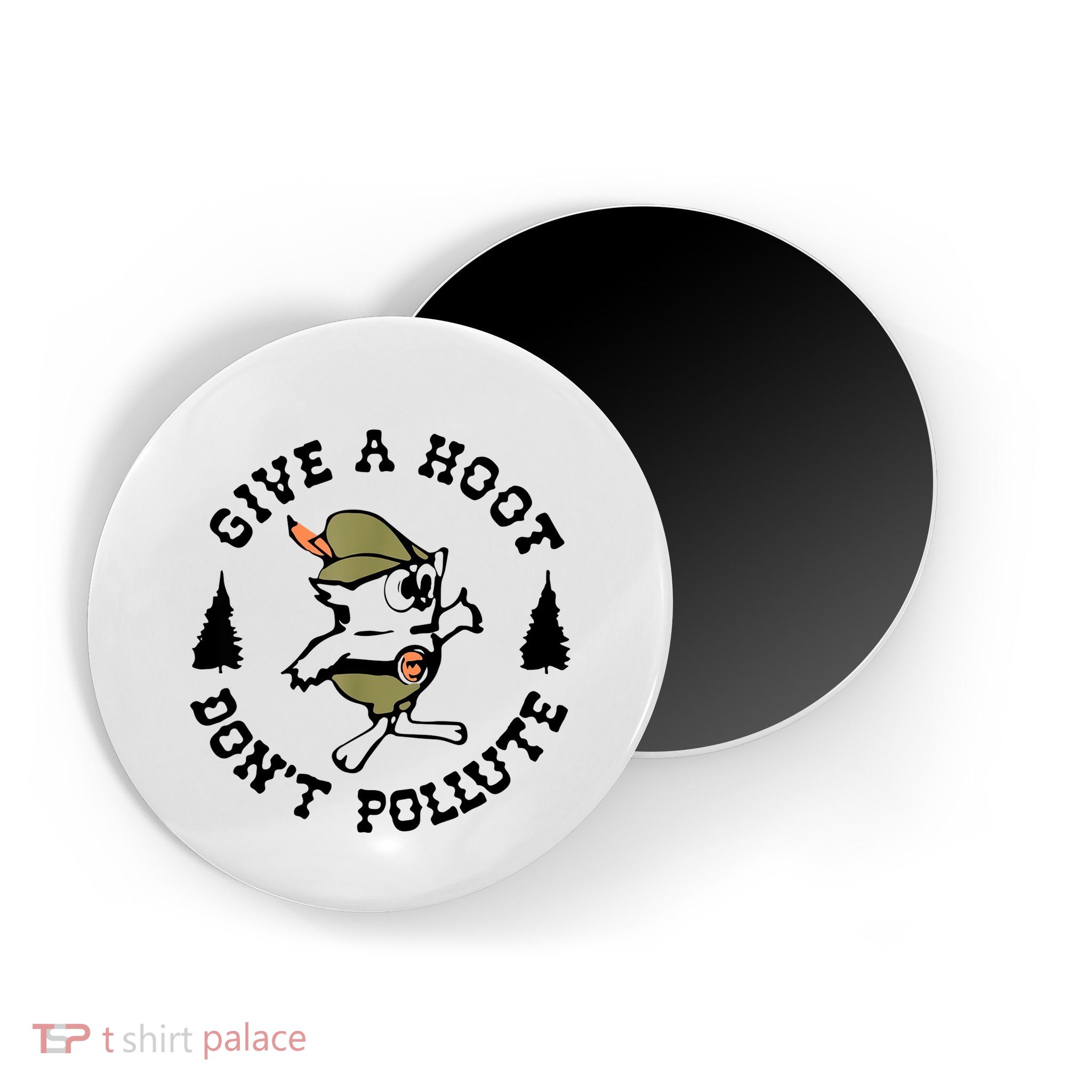 Give A Hoot DonT Pollute Earth Day Magnet