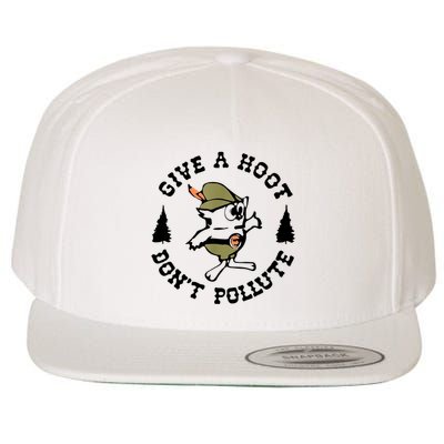 Give A Hoot DonT Pollute Earth Day Wool Snapback Cap