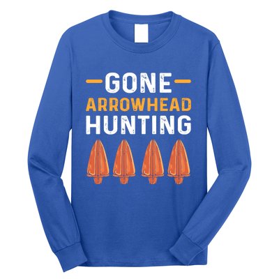 Gone Arrowhead Hunting Arrowhead Collecting Gift Long Sleeve Shirt