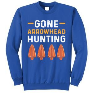 Gone Arrowhead Hunting Arrowhead Collecting Gift Sweatshirt