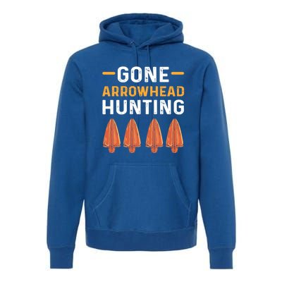 Gone Arrowhead Hunting Arrowhead Collecting Gift Premium Hoodie