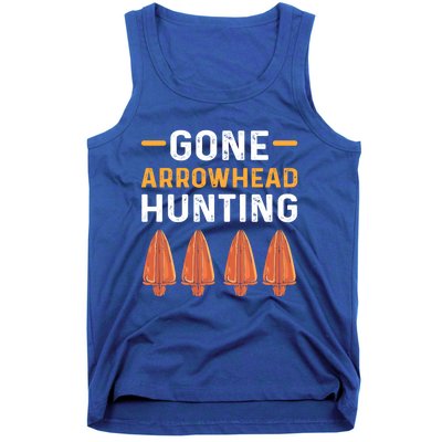 Gone Arrowhead Hunting Arrowhead Collecting Gift Tank Top