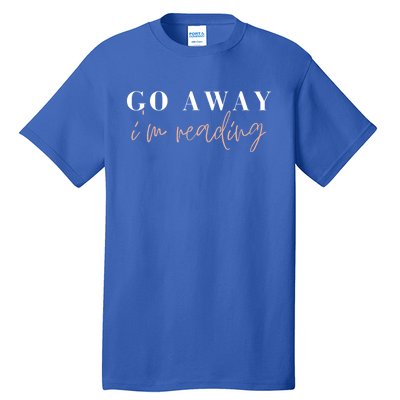 Go Away I'm Reading Bookworm Graphic Gift Tall T-Shirt