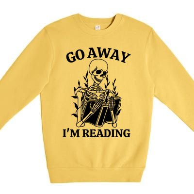 Go Away IM Reading Skeleton Book Gift Premium Crewneck Sweatshirt