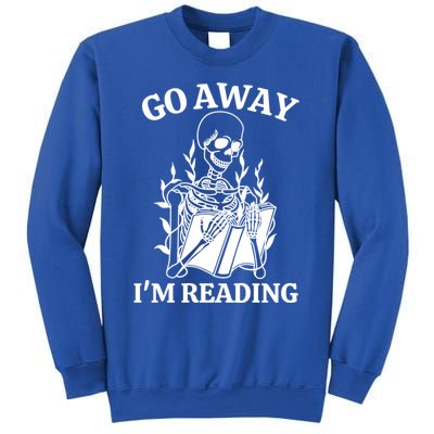 Go Away IM Reading Skeleton Book Gift Sweatshirt